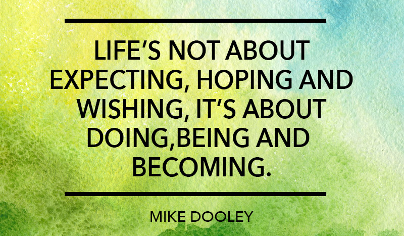 Quote by Mike Dooley